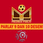 Prediksi Parlay 9 dan 10 Desember 2024