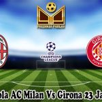 Prediksi Bola AC Milan Vs Girona 23 Januari 2025