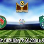 Prediksi Bola Al Ettifaq Vs Al Ahli 21 Januari 2025