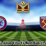 Prediksi Bola Aston Villa Vs West Ham 11 Januari 2025