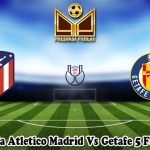 Prediksi Bola Atletico Madrid Vs Getafe 5 Februari 2025