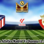 Prediksi Bola Atletico Madrid Vs Osasuna 12 Januari 2025