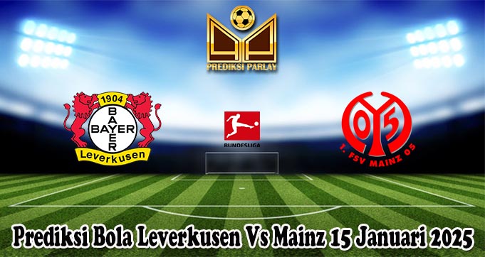Prediksi Bola Leverkusen Vs Mainz 15 Januari 2025