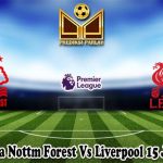 Prediksi Bola Nottm Forest Vs Liverpool 15 Januari 2025