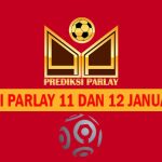 Prediksi Parlay 11 dan 12 Januari 2025