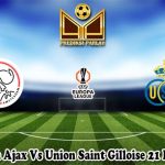 Prediksi Bola Ajax Vs Union Saint Gilloise 21 Februari 2025