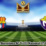 Prediksi Bola Barcelona SC Vs El Nacional 27 Februari 2025