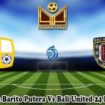 Prediksi Bola Barito Putera Vs Bali United 24 Februari 2025