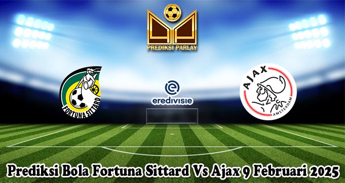 Prediksi Bola Fortuna Sittard Vs Ajax 9 Februari 2025