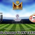 Prediksi Bola Juventus Vs PSV 12 Februari 2025