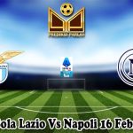 Prediksi Bola Lazio Vs Napoli 16 Februari 2025