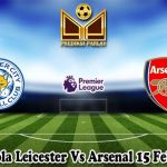 Prediksi Bola Leicester Vs Arsenal 15 Februari 2025