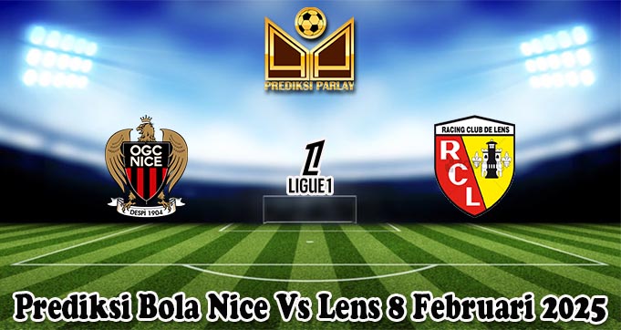 Prediksi Bola Nice Vs Lens 8 Februari 2025