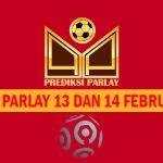 Prediksi Parlay 13 dan 14 Februari 2025