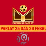 Prediksi Parlay 25 dan 26 Februari 2025