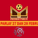 Prediksi Parlay 27 dan 28 Februari 2025