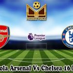 Prediksi Bola Arsenal Vs Chelsea 16 Maret 2025
