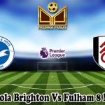 Prediksi Bola Brighton Vs Fulham 8 Maret 2025