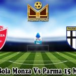 Prediksi Bola Monza Vs Parma 15 Maret 2025