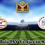 Prediksi Bola PSV Vs Ajax 30 Maret 2025