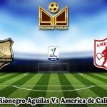 Prediksi Bola Rionegro Aguilas Vs America de Cali 20 Maret 2025