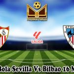 Prediksi Bola Sevilla Vs Bilbao 16 Maret 2025
