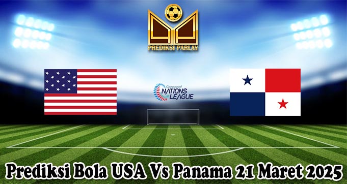 Prediksi Bola USA Vs Panama 21 Maret 2025