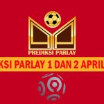 Prediksi Parlay 1 dan 2 April 2025