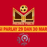 Prediksi Parlay 29 dan 30 Maret 2025