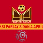 Prediksi Parlay 3 dan 4 April 2025