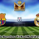 Prediksi Bola Barcelona Vs Real Madrid 27 April 2025