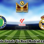 Prediksi Bola Getafe Vs Real Madrid 24 April 2025