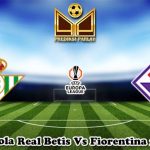 Prediksi Bola Real Betis Vs Fiorentina 2 Mei 2025