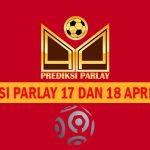Prediksi Parlay 17 dan 18 April 2025