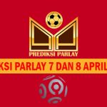 Prediksi Parlay 7 dan 8 April 2025