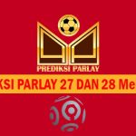 Prediksi Parlay 27 dan 28 Mei 2025