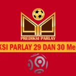 Prediksi Parlay 29 dan 30 Mei 2025
