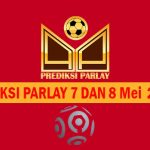 Prediksi Parlay 7 dan 8 Mei 2025