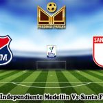 Prediksi Bola Independiente Medellin Vs Santa Fe 30 Juni 2025