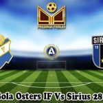 Prediksi Bola Osters IF Vs Sirius 28 Juni 2025