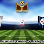 Prediksi Bola Universidad Catolica Vs Huachipato 15 Juni 2025