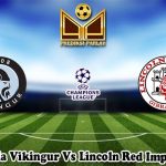 Prediksi Bola Vikingur Vs Lincoln Red Imps 9 Juli 2025