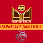 Prediksi Parlay 9 dan 10 Juli 2025